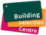 Building Selection Centre